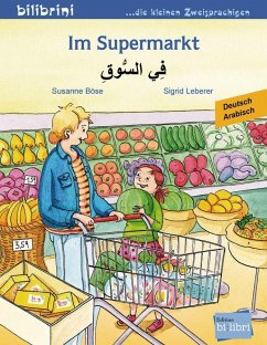 Im Supermarkt. Kinderbuch Deutsch-Arabisch von Edition bi:libri / Hueber